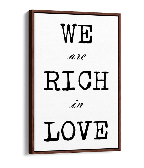 "WE ARE RICH WITH LOVE" FAMILY QUOTE SLOGAN -FLOAT EFFECT CANVAS WALL ART PRINT