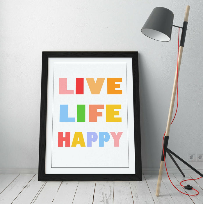 "LIVE LIFE HAPPY" NURSERY KIDS ROOM QUOTE SLOGAN -FRAMED WALL ART PICTURE PRINT