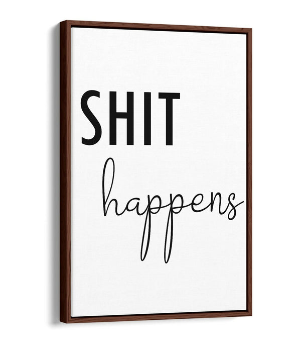 "SH*T HAPPENS" FUNNY SLOGAN QUOTE BATHROOM -FLOAT EFFECT CANVAS WALL ART PRINT