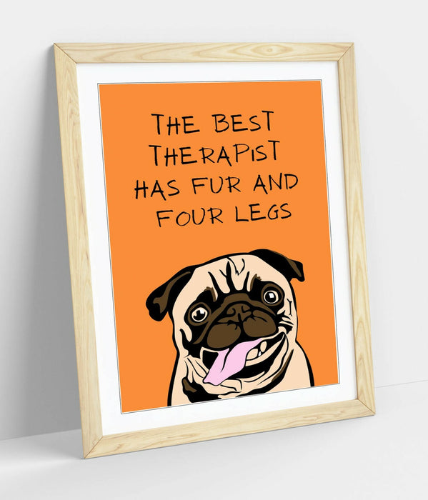 "THE BEST THERAPIST HAS FUR" FUNNY PET QUOTE -FRAMED WALL ART PICTURE PRINT