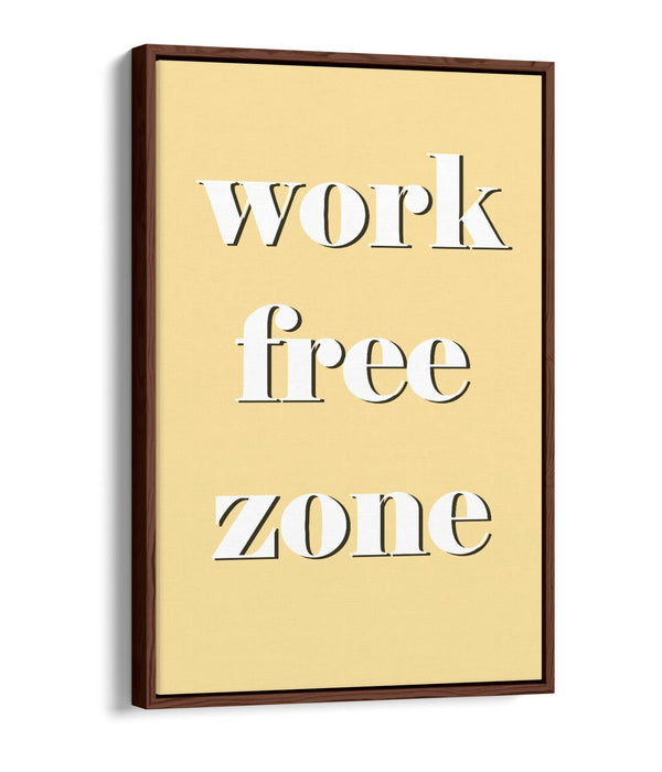 "WORK FREE ZONE" FUNNY RELAXING LIFE QUOTE -FLOAT EFFECT CANVAS WALL ART PRINT
