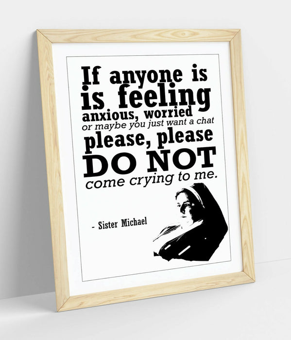 DERRY GIRLS FUNNY SISTER MICHAEL QUOTE -FRAMED WALL ART PICTURE PRINT