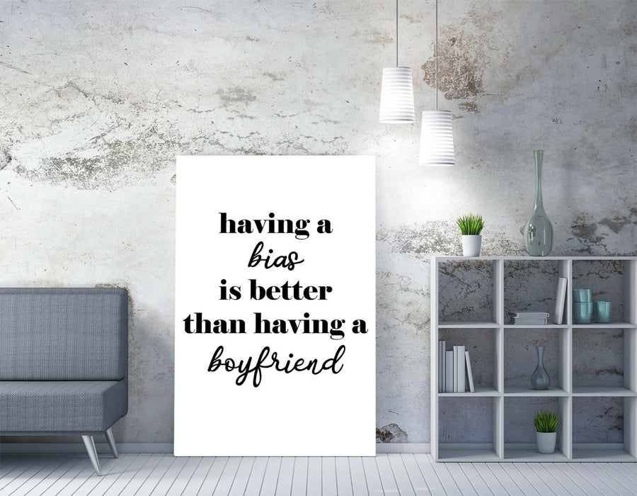 "BIAS IS BETTER THAN A BOYFRIEND" BTS KPOP QUOTE -CANVAS WALL ART PICTURE PRINT