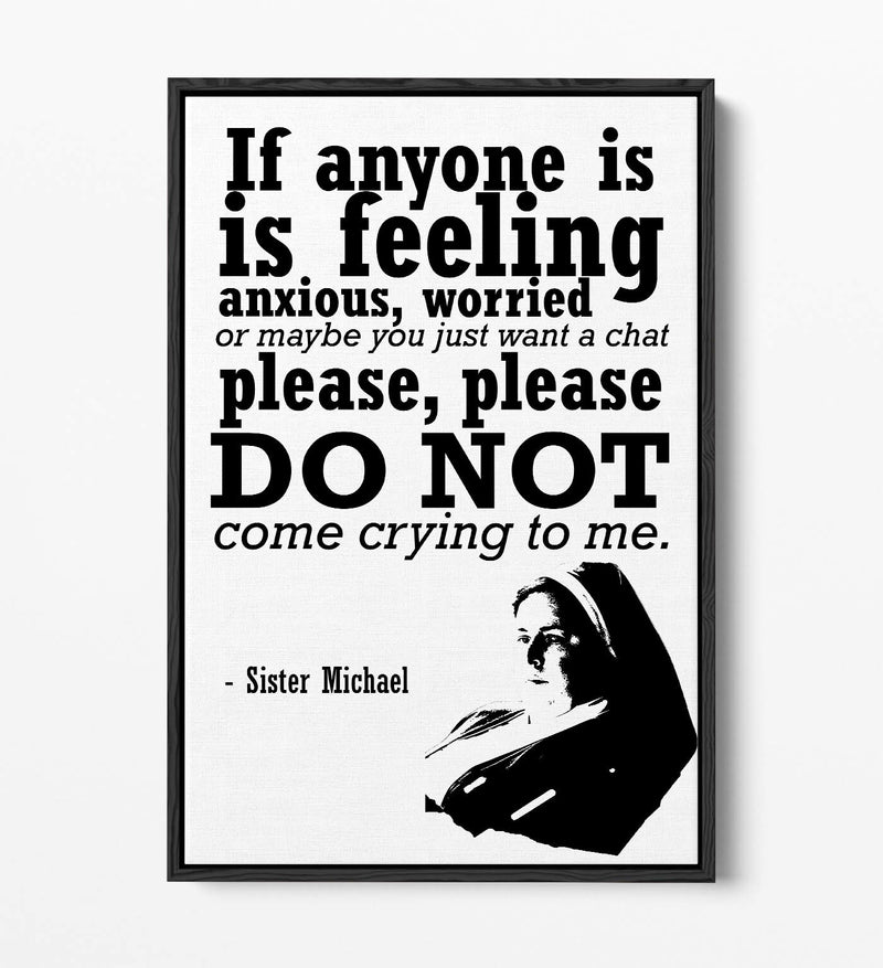 Float Effect Canvas Art - Sister Michael Funny Derry Girls Quote on Handmade UK Canvas