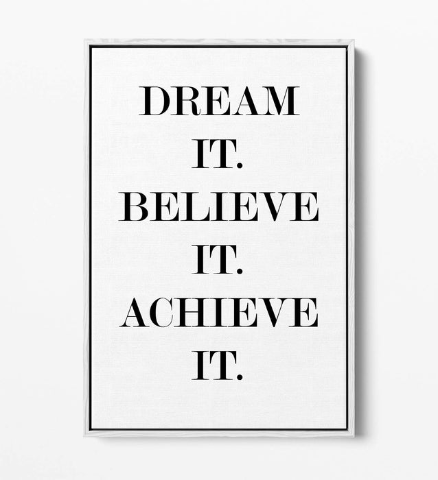 "DREAM IT BELIEVE" MOTIVATIONAL QUOTE SLOGAN -FLOAT EFFECT CANVAS WALL ART PRINT