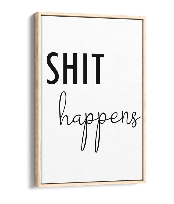 "SH*T HAPPENS" FUNNY SLOGAN QUOTE BATHROOM -FLOAT EFFECT CANVAS WALL ART PRINT