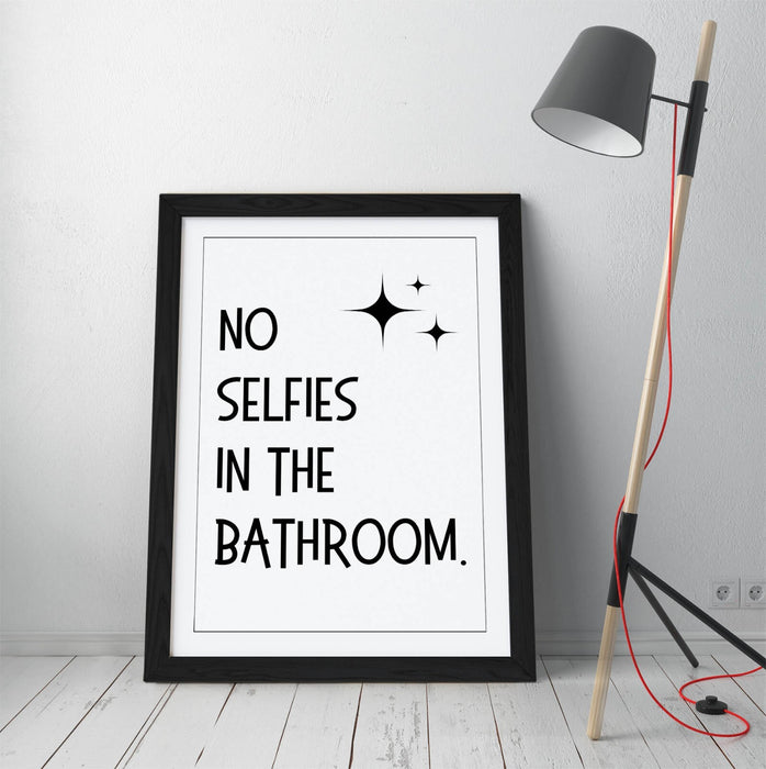 Funny Bathroom Wall Art – No Selfies Bathroom Sign Framed Poster Print