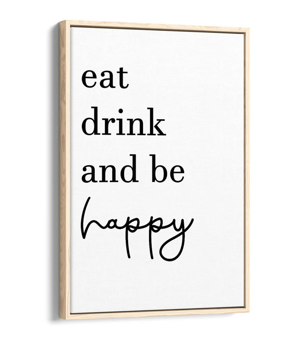 "EAT SLEEP AND BE HAPPY" KITCHEN QUOTE -FLOAT EFFECT CANVAS WALL ART PRINT