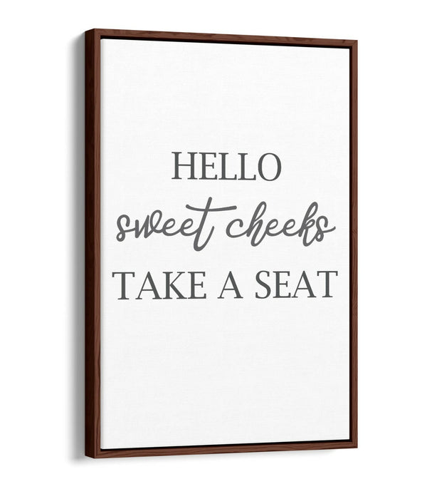 "HELLO SWEET CHEEKS" FUNNY BATHROOM QUOTE -FLOAT EFFECT CANVAS WALL ART PRINT