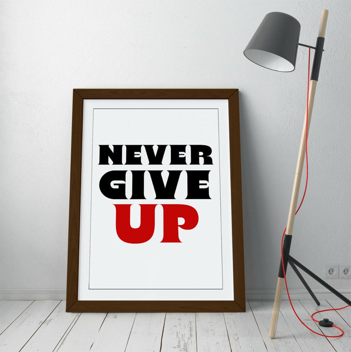 "NEVER GIVE UP" MOTIVATIONAL INSPIRATIONAL QUOTE -FRAMED WALL ART PICTURE PRINT