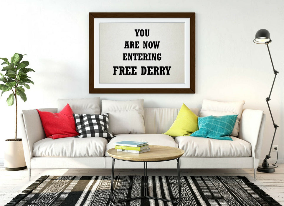 "YOU ARE NOW ENTERING FREE DERRY" DERRY GIRLS -FRAMED WALL ART PICTURE PRINT