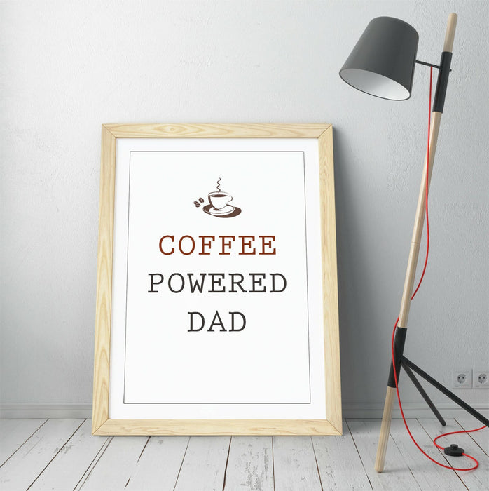 "COFFEE POWERED DAD" FUNNY KITCHEN PARENT QUOTE -FRAMED WALL ART PICTURE PRINT