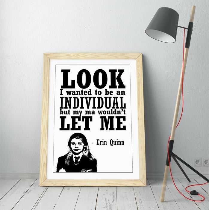 DERRY GRILS FUNNY ERIN QUINN QUOTE, IRISH SLANG -FRAMED WALL ART PICTURE PRINT
