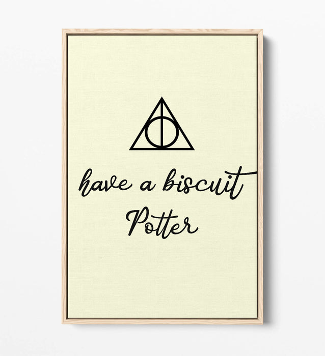 "HAVE A BISCUIT POTTER" HARRY POTTER QUOTE -FLOAT EFFECT CANVAS WALL ART PRINT