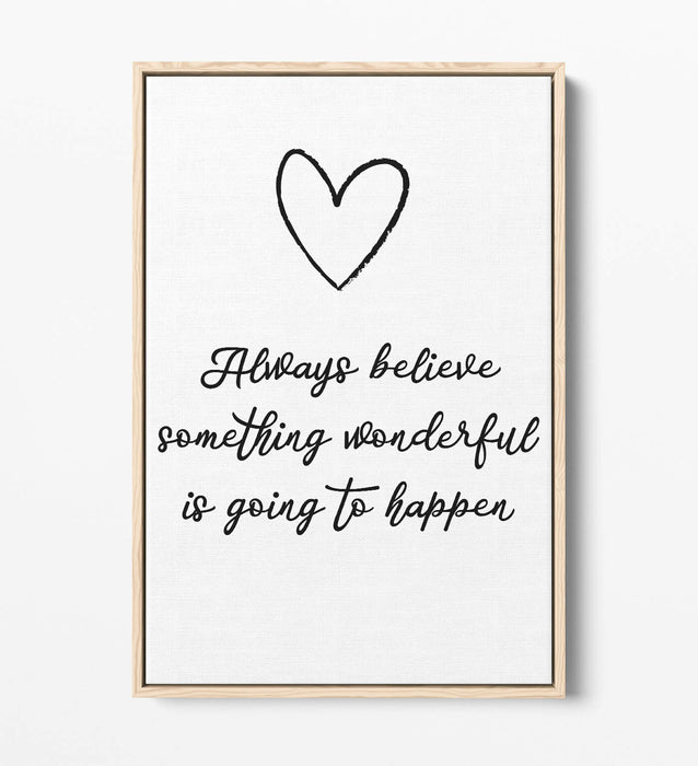 "ALWAYS BELIEVE" INSPIRATIONAL LIFE QUOTE -FLOAT EFFECT CANVAS WALL ART PRINT