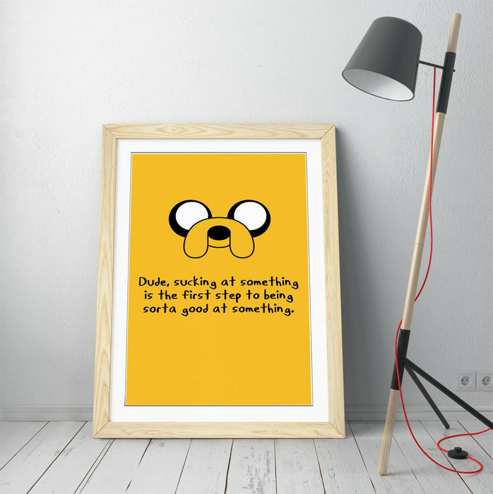 ADVENTURE TIME JAKE STYLE INSPIRATIONAL QUOTE -FRAMED WALL ART PICTURE PRINT