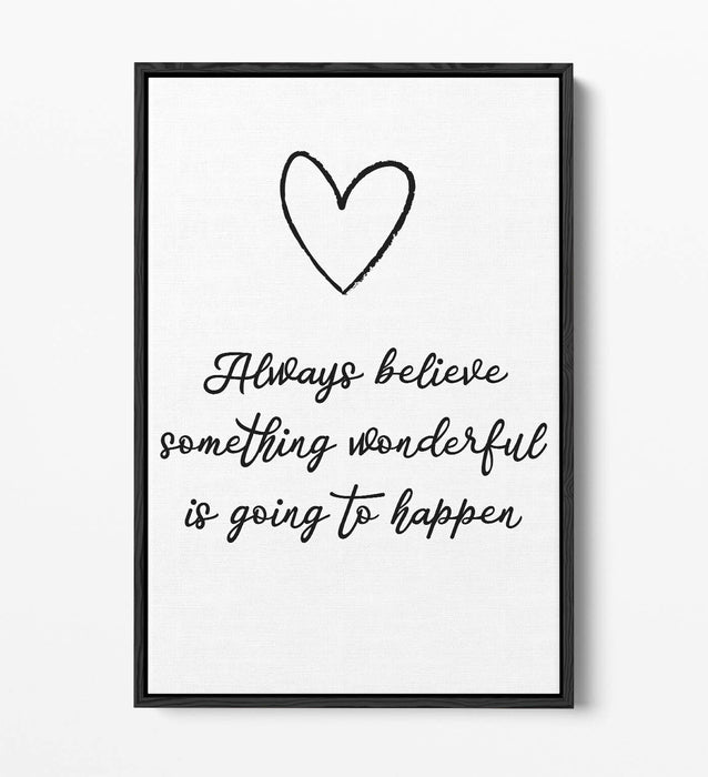 "ALWAYS BELIEVE" INSPIRATIONAL LIFE QUOTE -FLOAT EFFECT CANVAS WALL ART PRINT