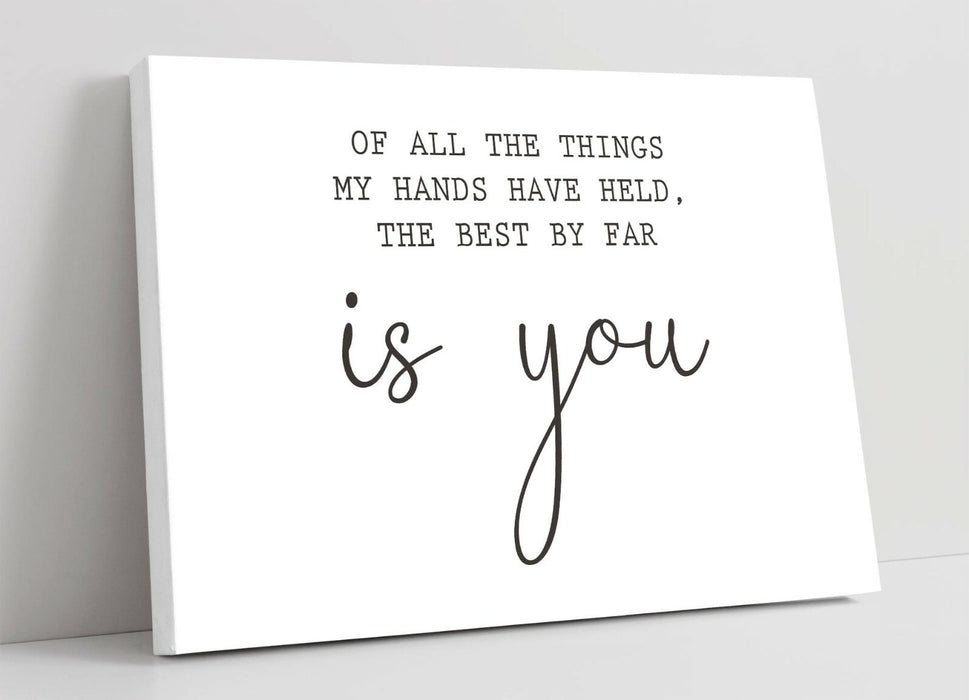 "THE BEST BY FAR IS YOU" NURSERY KID QUOTE SLOGAN -CANVAS WALL ART PICTURE PRINT