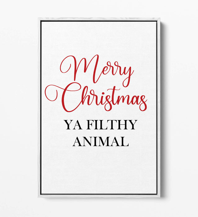 "MERRY CHRISTMAS YA FILTHY" -FLOAT EFFECT CANVAS WALL ART PRINT